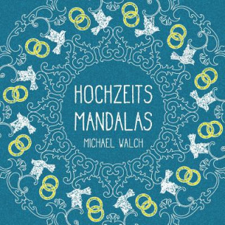Könyv Hochzeits-Mandalas Michael Walch