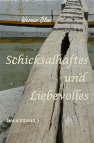 Knjiga Schicksalhaftes und Liebevolles Werner Blum