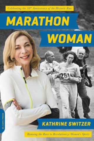 Könyv Marathon Woman Kathrine Switzer