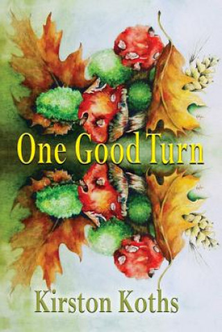 Kniha One Good Turn - Poetry by Kirston Koths Kirston Koths