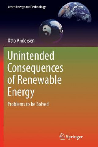 Könyv Unintended Consequences of Renewable Energy Otto Andersen