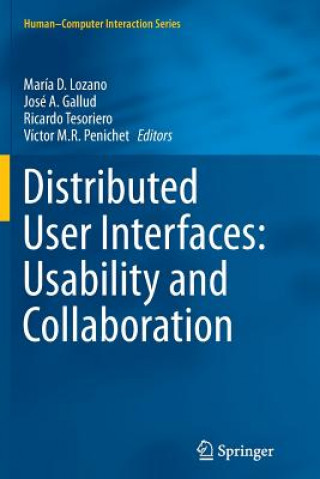 Kniha Distributed User Interfaces: Usability and Collaboration Jose A. Gallud