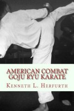 Carte American Combat Goju Ryu Karate Kenneth L Herfurth