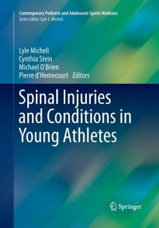 Knjiga Spinal Injuries and Conditions in Young Athletes Lyle Micheli
