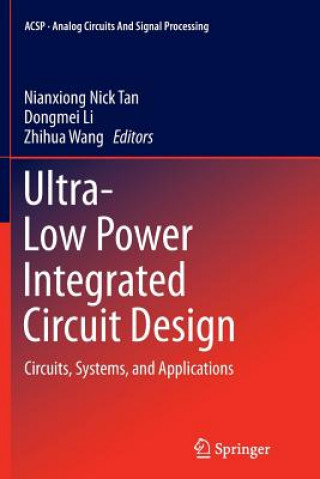Könyv Ultra-Low Power Integrated Circuit Design Dongmei Li