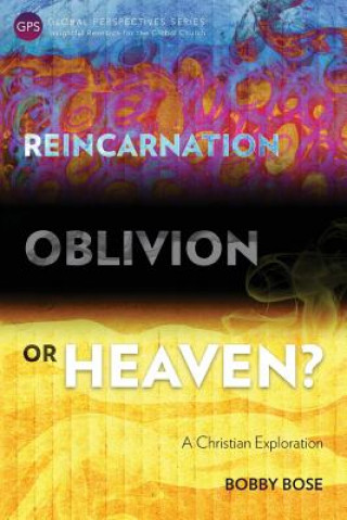 Carte Reincarnation, Oblivion or Heaven? Bobby Bose