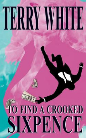 Carte To Find A Crooked Sixpence Terry White