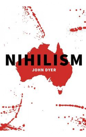Kniha Nihilism John Dyer