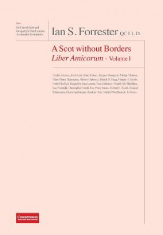 Kniha IAN S. FORRESTER QC LL.D. A Scot without Borders Liber Amicorum - Volume I David Edward