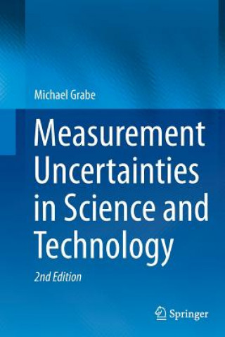 Kniha Measurement Uncertainties in Science and Technology Michael Grabe