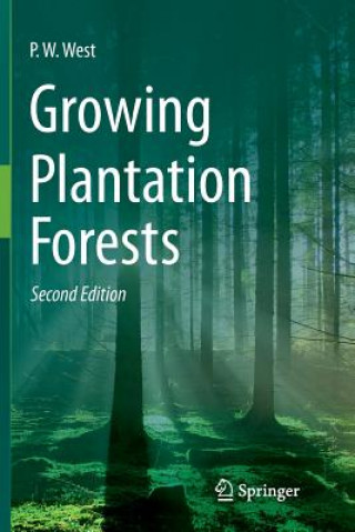 Книга Growing Plantation Forests P. W. West