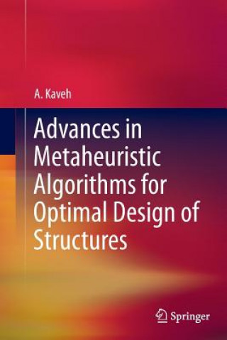 Książka Advances in Metaheuristic Algorithms for Optimal Design of Structures Ali Kaveh