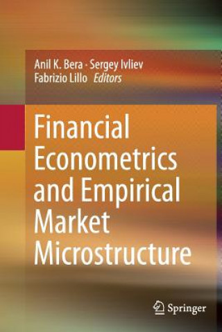 Kniha Financial Econometrics and Empirical Market Microstructure Anil K. Bera