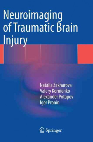 Kniha Neuroimaging of Traumatic Brain Injury Natalia Zakharova