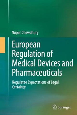 Kniha European Regulation of Medical Devices and Pharmaceuticals Nupur Chowdhury