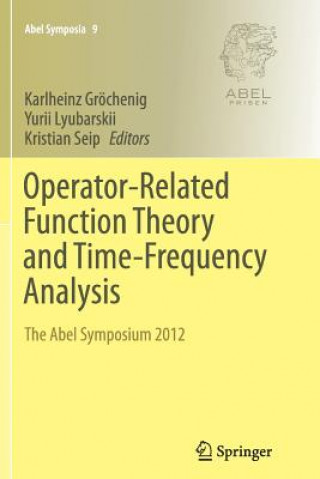 Carte Operator-Related Function Theory and Time-Frequency Analysis Karlheinz Gröchenig