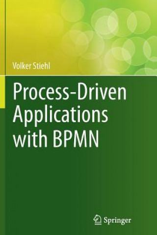 Kniha Process-Driven Applications with BPMN Volker Stiehl