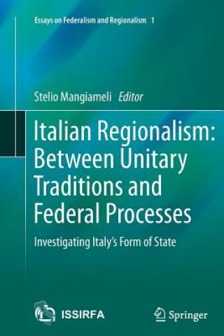 Carte Italian Regionalism: Between Unitary Traditions and Federal Processes Stelio Mangiameli