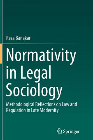 Kniha Normativity in Legal Sociology Reza Banakar