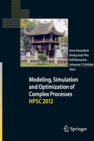 Książka Modeling, Simulation and Optimization of Complex Processes - HPSC 2012 Hans Georg Bock