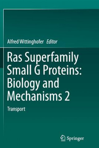 Kniha Ras Superfamily Small G Proteins: Biology and Mechanisms 2 Alfred Wittinghofer