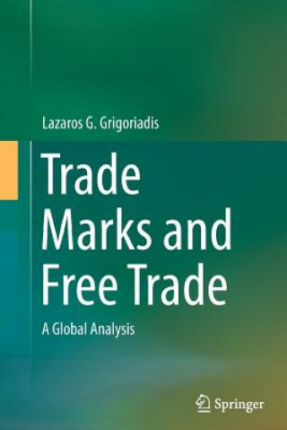 Könyv Trade Marks and Free Trade Lazaros G. Grigoriadis