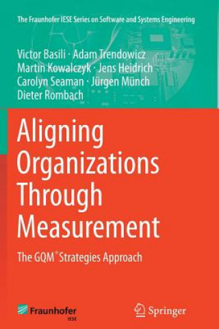 Könyv Aligning Organizations Through Measurement Victor Basili
