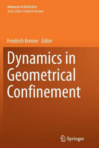 Book Dynamics in Geometrical Confinement Friedrich Kremer
