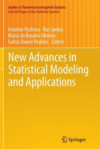 Książka New Advances in Statistical Modeling and Applications Maria do Rosário Oliveira