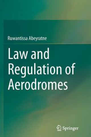 Carte Law and Regulation of Aerodromes Ruwantissa Abeyratne