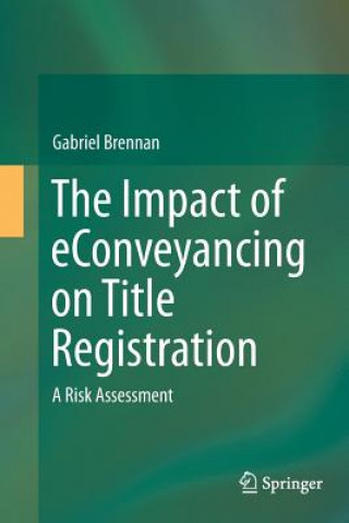 Carte Impact of eConveyancing on Title Registration Gabriel Brennan