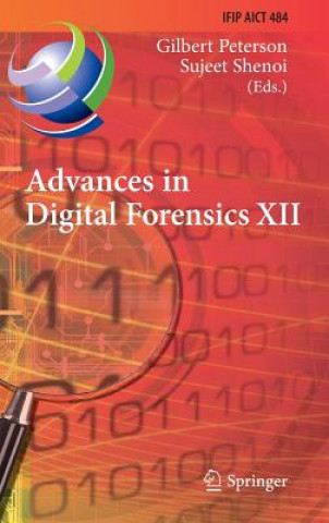 Книга Advances in Digital Forensics XII Gilbert Peterson