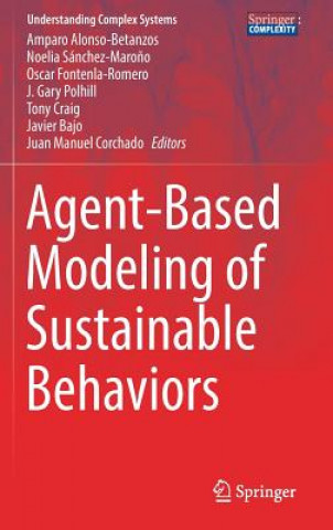 Könyv Agent-Based Modeling of Sustainable Behaviors Amparo Alonso-Betanzos