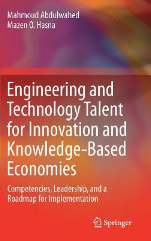 Livre Engineering and Technology Talent for Innovation and Knowledge-Based Economies Mahmoud Abdulwahed