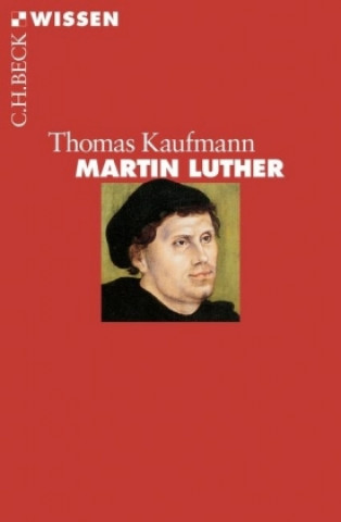 Kniha Martin Luther Thomas Kaufmann