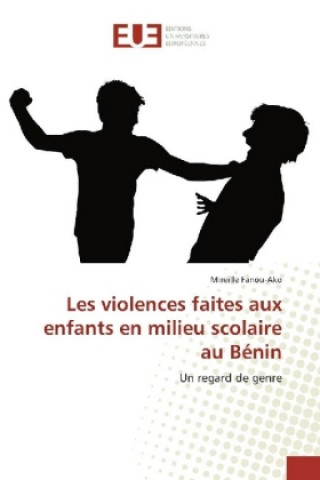 Książka Les violences faites aux enfants en milieu scolaire au Bénin Mireille Fanou-Ako