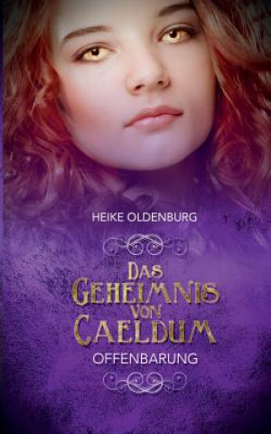 Könyv Geheimnis von Caeldum Heike Oldenburg