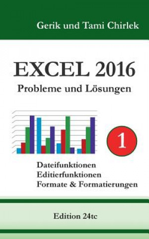 Książka Excel 2016 . Probleme und Loesungen . Band 1 Gerik Chirlek