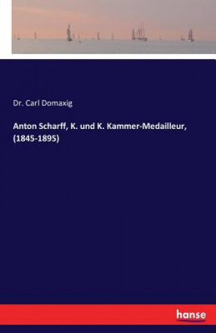 Carte Anton Scharff, K. und K. Kammer-Medailleur, (1845-1895) Dr Carl Domaxig
