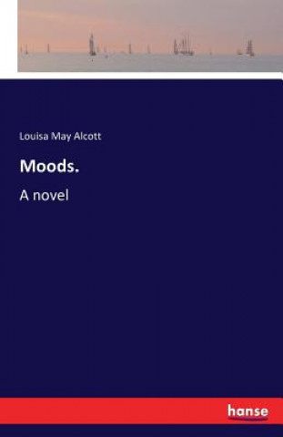 Kniha Moods. Louisa May Alcott