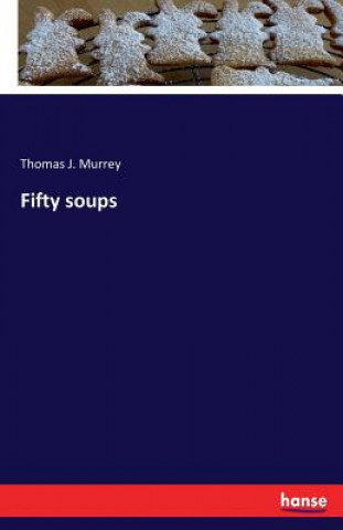 Książka Fifty soups Thomas J Murrey