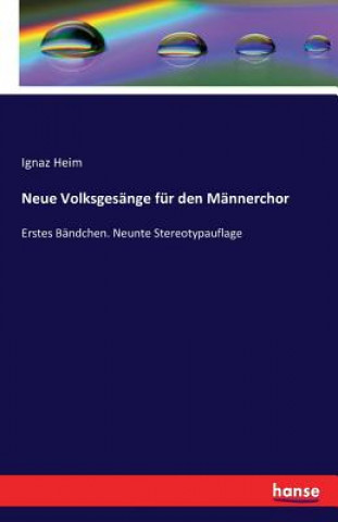 Carte Neue Volksgesange fur den Mannerchor Ignaz Heim