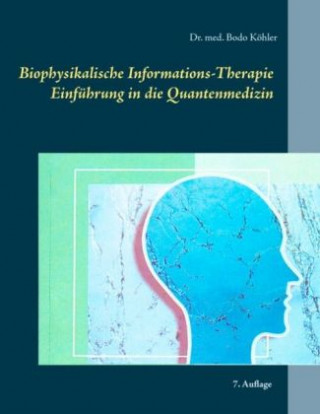 Buch Biophysikalische Informations-Therapie Bodo Köhler