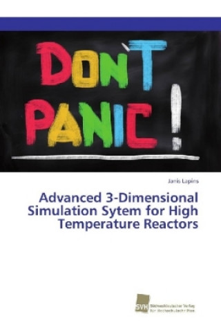 Kniha Advanced 3-Dimensional Simulation Sytem for High Temperature Reactors Janis Lapins