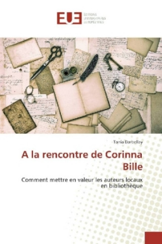 Kniha A la rencontre de Corinna Bille Tania Darbellay