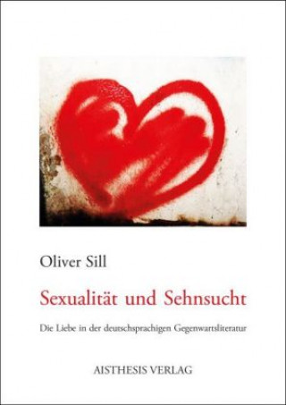 Kniha Sexualität und Sehnsucht Oliver Sill