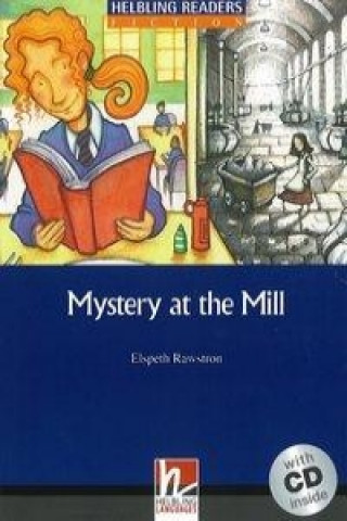 Knjiga Mystery at the Mill, mit 1 Audio-CD. Level 5 (B1) Elspeth Rawstron