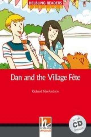 Livre Dan and the Village Fete, mit 1 Audio-CD. Level 1 (A1) Richard MacAndrew