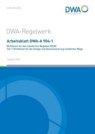 Kniha Richtlinien für den Ländlichen Wegebau (RLW). Tl.1 Abwasser und Abfall (DWA) Deutsche Vereinigung für Wasserwirtschaft