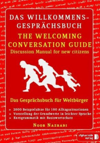 Carte Das Willkommens-Gesprächsbuch Deutsch - Englisch für Weltbürger. The Welcoming Conversation Guide Nazrabi Noor